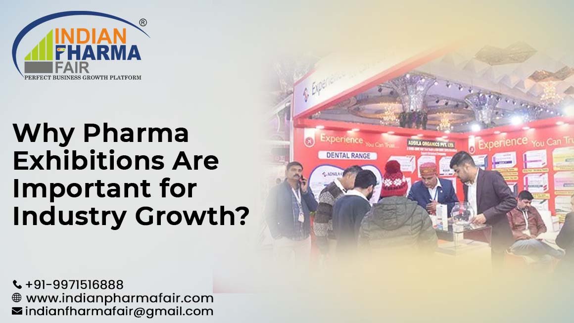 Why Pharma Exhibitions Are Vital for Pharma Business Growth?