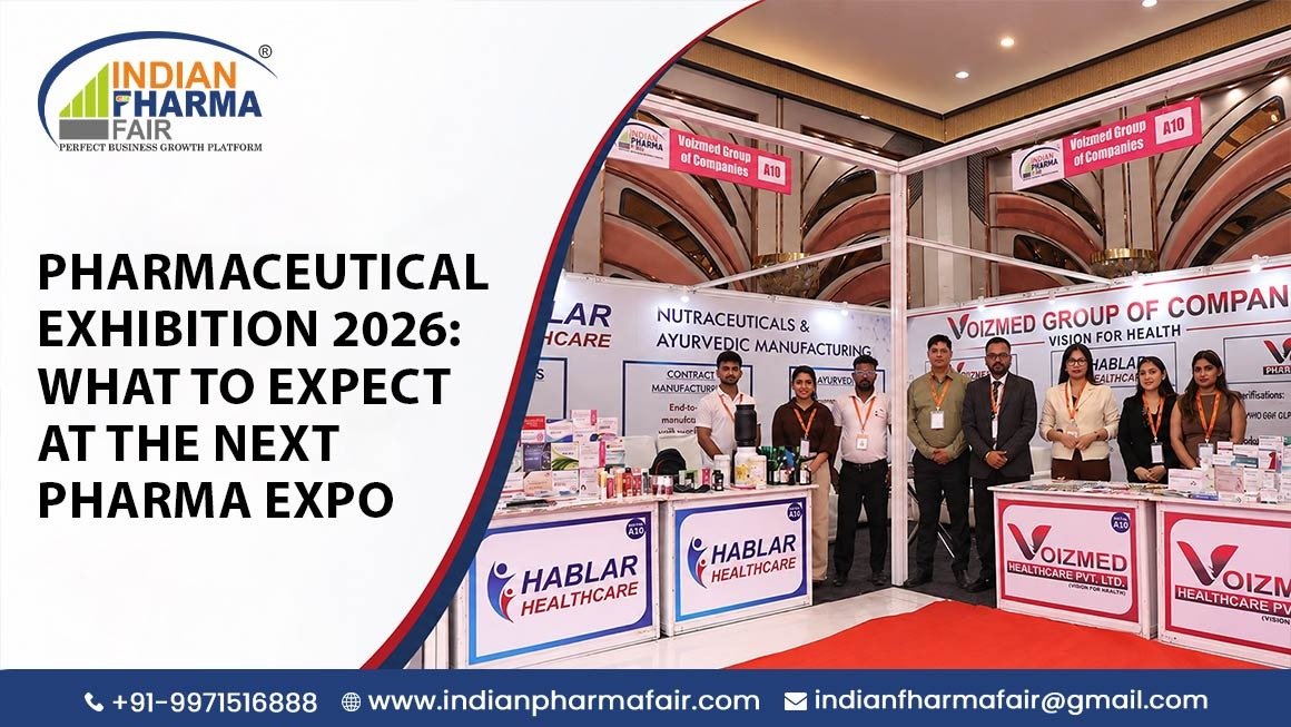 Pharmaceutical Exhibition 2026: What to Expect at the Next Pharma Expo