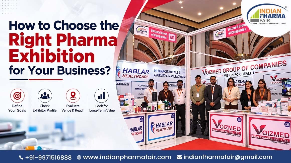 How to Choose the Right Pharma Exhibition for Your Business